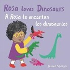 Jessica Spanyol, Yanitzia Canetti, Jessica Spanyol - A Rosa Le Encantan Los Dinosaurios/Rosa Loves Dinosaurs