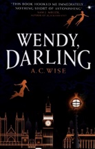 A C Wise, A C Wise, A. C. Wise - Wendy, Darling