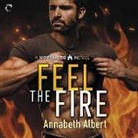 Annabeth Albert, Iggy Toma - Feel the Fire Lib/E (Audio book)