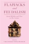 Cara Courage, Cara (UK) Courage, Nicola Headlam, Nicola (UK) Headlam - Flapjacks and Feudalism