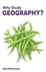 Alan Parkinson - Why Study Geography?