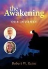 Robert W Raine, Robert W. Raine - The Awakening