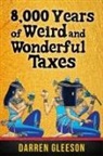 Darren Gleeson - 8,000 Years of Weird and Wonderful Taxes