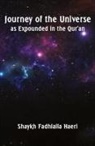 Shaykh Fadhlalla Haeri - Journey of the Universe as Expounded in the Qur'an