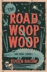 Eugen Bacon - The Road to Woop Woop and Other Stories