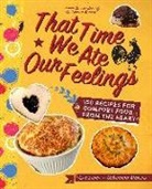 Lisa Lucas, Debrianna Mansini, Penina Meisels - That Time We Ate Our Feelings