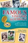 Walter Dudley, Pete Hendricks - Famous Visitors to Hawaii