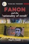 Nigel C Gibson, Nigel C. Gibson - Fanon and the 'rationality of revolt'