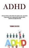Thomas DeJesus - Adhd