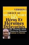 Docpolyvalent Oumarou Ousmane - Atteindre Objectifs Grâce Au Mental Fort Des Héros Et Héroïnes Défavorisés