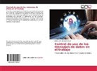 Jaime Lenin Hurtado Angulo - Control de uso de los mensajes de datos en el trabajo