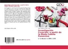 Sybia Alejandra Gálvez Cerón - Investigación Creación: a partir de la Moda Caleña Femenina