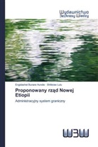 Engidashet Bunare Hundie, Shiferaw Lulu - Proponowany rzad Nowej Etiopii
