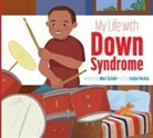Mari C. Schuh, Isabel Muñoz - My Life with Down Syndrome