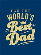 Summersdale Publishers, Summersdale - For the World's Best Dad