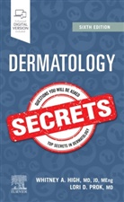 High, Whitney A. High, Prok, Lori D. Prok, Whitney High, Whitney A. High... - Dermatology Secrets