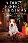 W Bruce Cameron, W. Bruce Cameron, W. Bruce Cameron - A Dog's Perfect Christmas