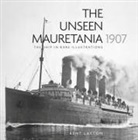 J Kent Layton, J. Kent Layton - The Unseen Mauretania 1907