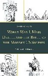 Seitz David W. Seitz, David W. Seitz - World War I, Mass Death, and the Birth of the Modern Us Soldier