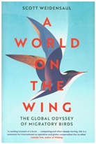 Charles Scott Weidensaul, Scott Weidensaul, WEIDENSAUL SCOTT - A World on the Wing