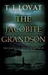 T. J. Lovat, T.J. Lovat - The Jacobite Grandson