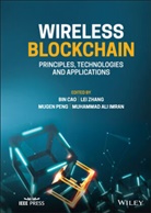 B Cao, Bin Cao, Bin (Beijing University of Posts and Telecomm Cao, Bin Zhang Cao, Muhammad Ali Imran, Mugen Peng... - Wireless Blockchain