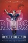 Alistair Aird, David Robertson - The Quiet Man Roars