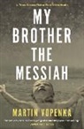 Martin Vopenka - My Brother the Messiah