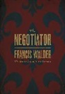 Francis Walder - The Negotiator