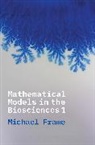 Michael Frame, Frame Michael - Mathematical Models in the Biosciences I