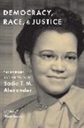 Sadie T. M. Alexander, Nina Banks - Democracy, Race, and Justice