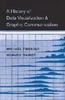 Michael Friendly, Michael Wainer Friendly, Friendly Michael, Howard Wainer, Wainer Howard - History of Data Visualization and Graphic Communication