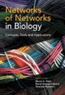 Narsis A. (Karolinska Institutet Kiani, Ginestra Bianconi, Ginestra (Queen Mary University of London) Bianconi, David Gomez-Cabrero, David (King's College London) Gomez-Cabrero, Gomez-Cabrero David... - Networks of Networks in Biology