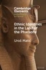 Uros Matic, Uroš Matić - Ethnic Identities in the Land of the Pharaohs