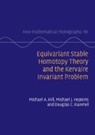 Michael A. Hill, Michael A. (University of California Hill, Hill Michael A., Michael J. Hopkins, Michael J. (Harvard University Hopkins, Hopkins Michael J.... - Equivariant Stable Homotopy Theory and the Kervaire Invariant Problem