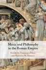 Francesco (Universita Degli Studi Pelosi, Francesco Pelosi, Francesco (Universita Degli Studi Pelosi, Pelosi Francesco, Federico M Petrucci, Federico M. Petrucci... - Music and Philosophy in the Roman Empire