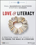 P Bambrick-Santoy, Pau Bambrick-Santoyo, Paul Bambrick-Santoyo, Paul Chiger Bambrick-Santoyo, Bambrick-Santoyo Paul, Stephen Chiger - Love & Literacy
