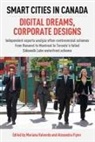 Mariana Valverde, Alexandra Flynn, Mariana Valverde - Smart Cities in Canada: Digital Dreams, Corporate Designs
