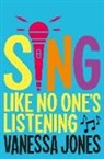 Vanessa Jones - Sing Like No One's Listening