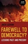 Jack Luzkow, Jack Lawrence Luzkow - Farewell to Democracy?