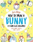 Lulu Mayo, Mayo Lulu, Lulu Mayo, Mayo Lulu - How to Draw a Bunny and other Cute Creatures