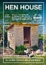 Herve Husson - Hen House: All You Need to Know in One Concise Manual * Build Your Own Chicken COOP * 12 Designs with Full Instructions * from Sn