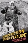 J. P. (Ivan Allen College of Liberal Arts Telotte, Gerald Duchovnay, Gerald (Department of Literature and Language Duchovnay, J. P. Telotte, J. P. (Ivan Allen College of Liberal Arts Telotte - Science Fiction Double Feature