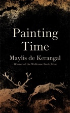Maylis de Kerangal - Painting Time