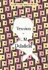E M Delafield, E. M. Delafield, E.M. Delafield, E. M. Delafield - Tension