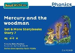 Abbie Rushton,  Rushton Abbie, Tim Archbold,  Archbold Tim - Read Write Inc. Phonics: Mercury and the Woodman Blue Set 6a - Storybook