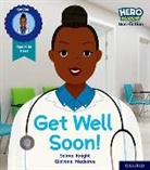 Knight, Selma Knight, Medeiros, Giovana Medeiros - Hero Academy Non Fiction: Oxford Level 1, Lilac Book Band: Get Well