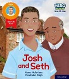 McFarlane, Karra McFarlane, McFarlane Karra, Singh, Parwinder Singh - Hero Academy Non-Fiction: Oxford Level 2, Red Book Band: Josh and Seth