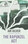Abi Silver - The Rapunzel Act, Volume 4