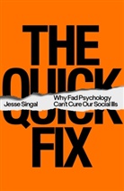 Jesse Singal - The Quick Fix